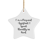 Funny Personal Assistant Star Ornament Gifts from Friends for Christmas, 'I'm A Personal Assistant. I Speak Fluently In genius.' - Image 1